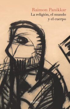 la religión, el mundo y el cuerpo (ebook)-raimon panikkar-9788425430930