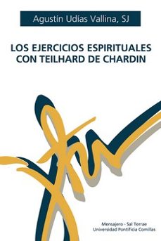 los ejercicios espirituales con teilhard de chardin-9788427146730