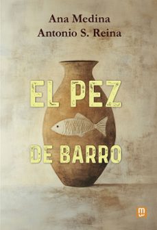 el pez de barro-ana maria medina heredia-9788427150430