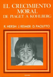 el crecimiento moral de piaget a kohlberg-richard m. hersh-diana p. paolito-joseph reimer-9788427706330
