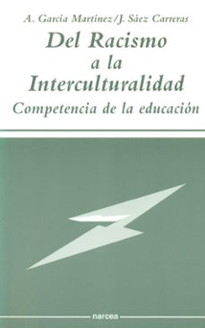 del racismo a la interculturalidad: competencia de la escuela-9788427712430