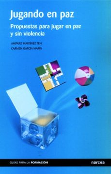 jugando en paz: propuestas para jugar en paz y sin violencia-9788427714830