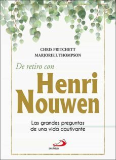 de retiro con henry nouwen-chris pritchett-marjorie j. thompson-9788428563130