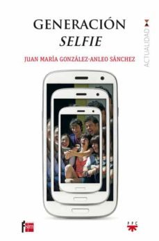 generación selfie-juan maria gonzalez anleo sanchez-9788428828130