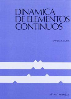 dinamica de los elementos continuos-s. k. clark-9788429140330