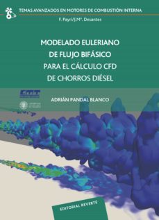 modelado euleriano de flujo bifásico para el cálculo cfd de chorr os diésel-adrian pandal-9788429147230
