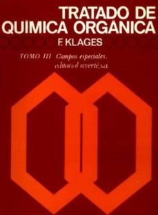 tratado de quimica organica (t.3): campos especiales-federico klages-9788429173130
