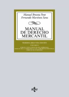 manual de derecho mercantil (12ª ed.) (vol. i): introduccion y estatuto del empresario. derecho de la competencia y de la       propiedad industrial. derecho de sociedades-manuel broseta pont-9788430966530