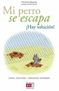 mi perro se escapa ¡hay solucion! (ebook)-florence desachy-9788431552930