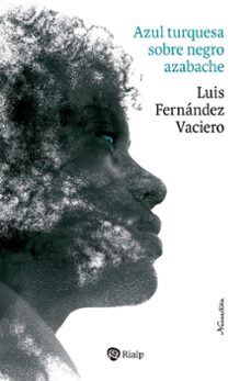azul turquesa sobre negro azabache-luis fernandez vaciero-9788432163630