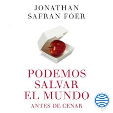 podemos salvar el mundo antes de cenar (audiolibro)-jonathan safran foer-9788432236730