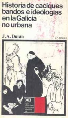 historia de caciques bandos e ideologias en la galicia no urbana-9788432300530