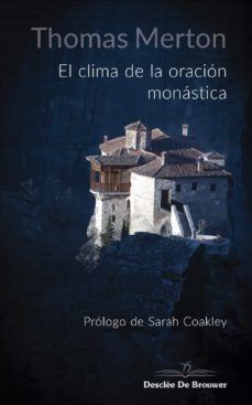 el clima de la oracion monastica (ebook)-thomas merton-9788433038630