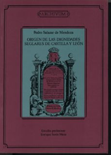 origen de las dignidades seglares de castilla y leon-9788433824530