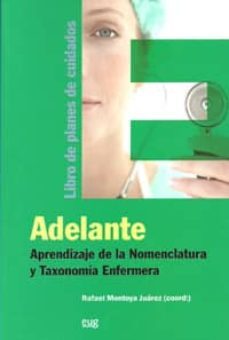 adelante: aprendizaje de la nomenclatura y taxonomia enfermera-rafael montoya juarez-9788433854230