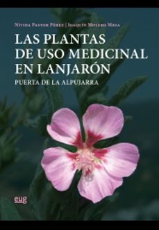 las plantas de uso medicinal en lanjaron-nitida pastor perez-9788433857330