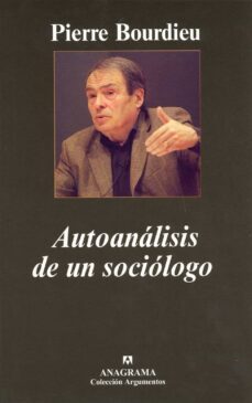 autoanalisis de un sociologo-pierre bourdieu-9788433962430