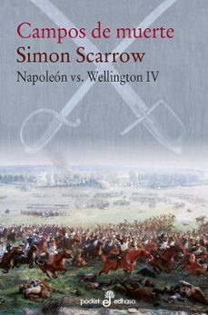 campos de muerte (napoleon vs wellington iv)-simon scarrow-9788435021630