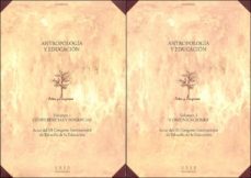 antropologia y educacion: actas iii congreso internacional de fil osofia de la educacion. madrid, 10-14 diciembre 1996 (2 vol.)-marta ruiz corbella-9788436243130