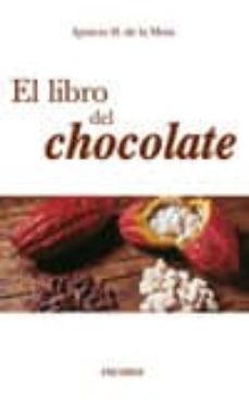 el libro del chocolate-ignacio hilario de la mota oreja-9788436821130
