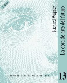 la obra de arte del futuro (2a ed.) (ebook)-richard wagner-9788437094830