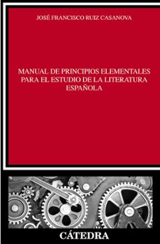 manual de principios elementales para el estudio de la literatura española-9788437630830