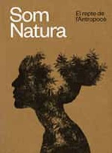 som natura: el repte de l'antropocè-9788439399230