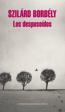 los desposeidos (ebook)-szilard borbely-9788439731030