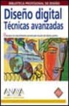 diseño digital: tecnicas avanzadas (diseño y creatividad)-9788441510630