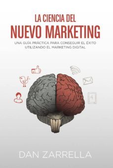 la ciencia del nuevo marketing-dan zarrella-9788441534230