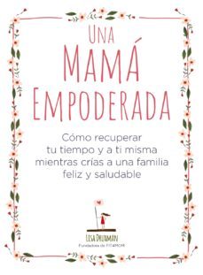 una mama empoderada-lisa druxman-9788441541030