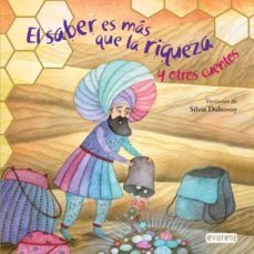 el saber es mas que la riquez y otros cuentos (el panal del saber )-9788444145730