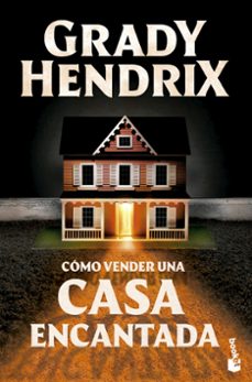 como vender una casa encantada-grady hendrix-9788445020630