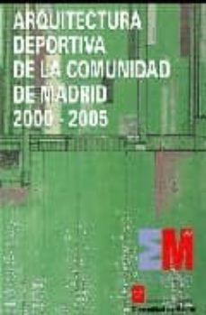 arquitectura deportiva de la comunidad de madrid 2000-2005-9788445128930