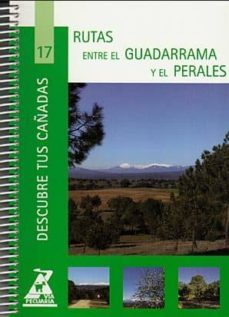 rutas entre el guadarrama y el perales (col. descubre tus cañadas nº 17)-9788445130230