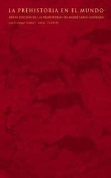 la prehistoria en el mundo-andre leroi gourhan-9788446012030