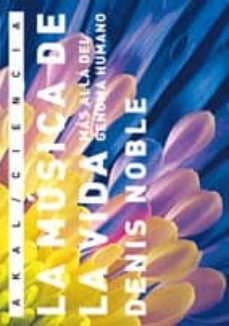 la musica de la vida: mas alla del genoma humano-dennis noble-9788446026730