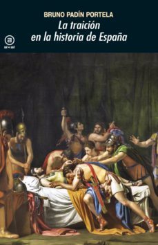 la traicion en la historia de españa-bruno padin portela-9788446047230