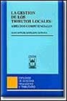 la gestion de los tributos locales: aspectos competenciales-juan manuel barquero estevan-9788447010530