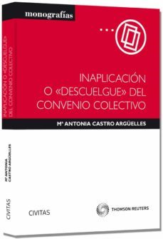 inaplicacion o descuelgue del convenio colectivo-m antonia castro arguelles-9788447041930
