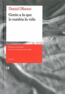 gente a la que le cambia la vida-d. blanco-9788447214730