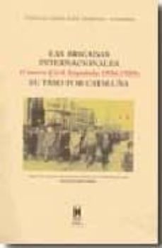 las brigadas internacionales (guerra civil española 1936-1939): s u paso por cataluña-manuel gonzalez moreno navarro-9788447710430