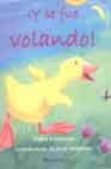 ¡y se fue volando!-claire freedman-9788448818630