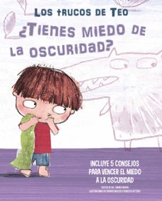 ¿tienes miedo a la oscuridad? (los trucos de teo)-9788448856830