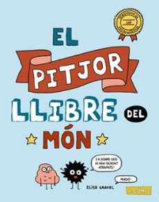 el pitjor llibre del mon-elise gravel-9788448952730