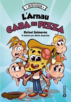 l'arnau cara de pizza-rafael salmeron-9788448964030