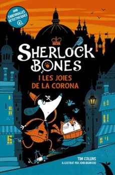 sherlock bones i les joies de la corona (ebook)-tim collins-9788448965730