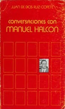 conversaciones con manuel halcon-juan de dios ruiz copete-9788460055730