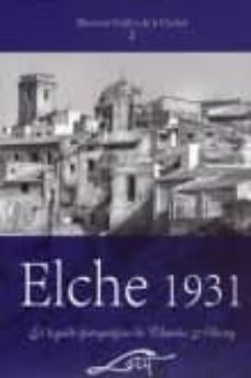elche, 1931: el legado fotografico de charles alberty-jeronimo guilabert requena-9788461271030