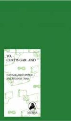yo, curtis garland-juan gallardo-9788461305230